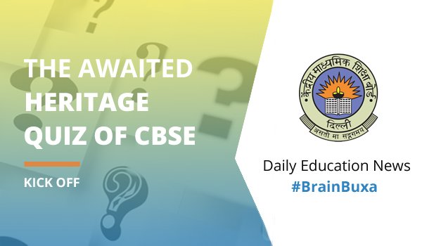 The awaited Heritage Quiz of CBSE kicks off